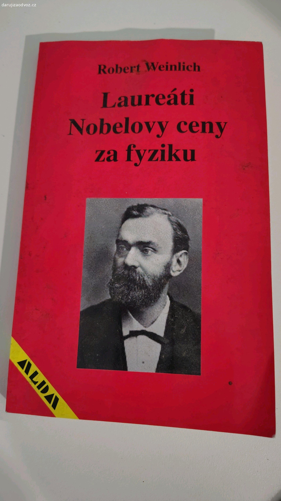 kniha laureati NC za fyziku. kniha přehled Laureáti Nobelovy ceny za fyziku do r 1997