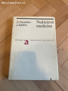 Kniha NUKLEÁRNÍ MEDICÍNA - Z. Dienstbier a kol.