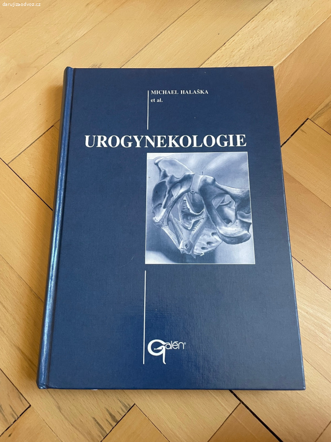 Kniha UROGYNEKOLOGIE - Michael Halaška a kol.